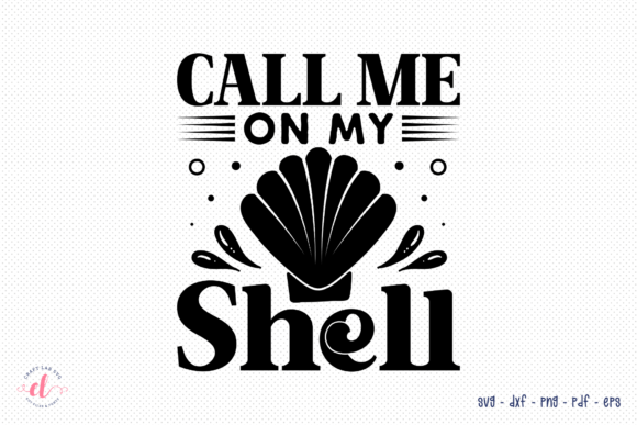 Download Call Me on My Shell SVG | Summer SVG - Shell svg Collection